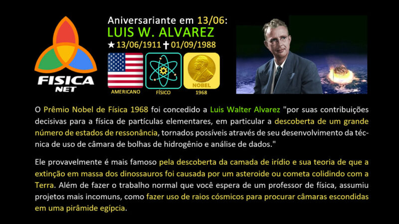 Em 13/06: LUIS W. ALVAREZ