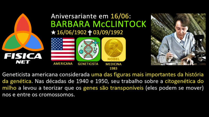 Em 16/06: BARBARA McCLINTOCK
