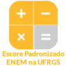 Cálculo do Escore Padronizado ENEM (EPE) na UFRGS